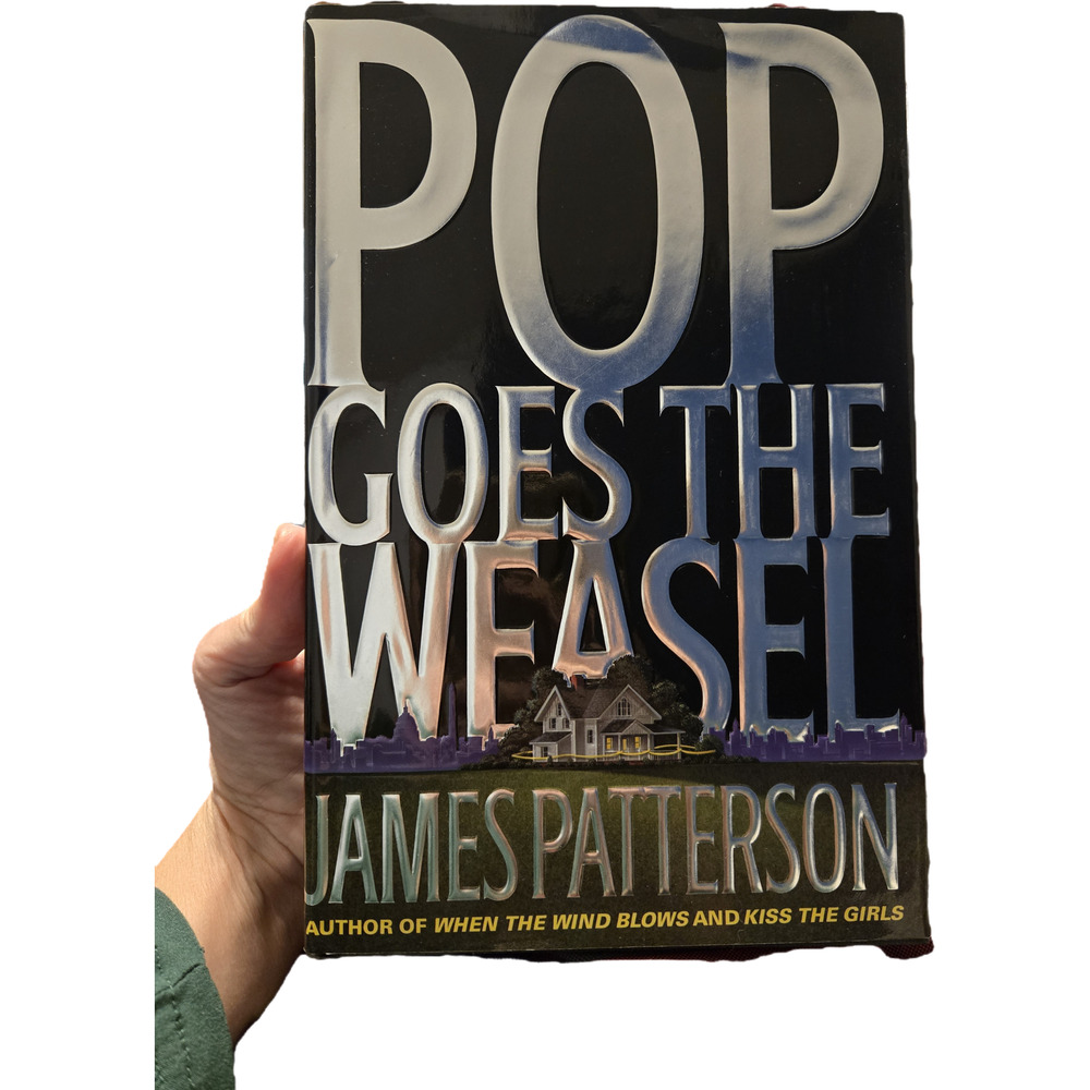 Pop goes the weasel by James Patterson 0316693266 first edition little, brown